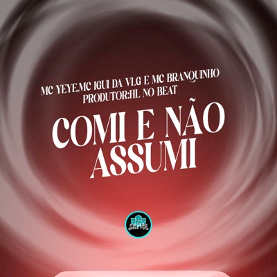 Comi e Não Assumi - Single