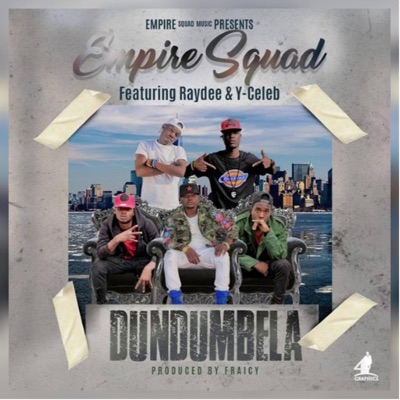 Dundumbela (feat. 408 Empire, Raydee, Y celeb, Don G aka Ballacudah, Kelcy kay the kopala son & Empire squad) - Single