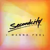 I Wanna Feel