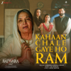 Kahaan Chale Gaye Ho Ram (From "Batwara 1947") - A. R. Rahman, Javed Akhtar, Anuradha Paudwal & Shaan new Single