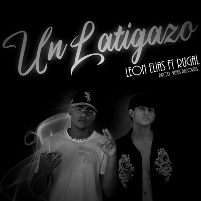 Un Latigazo (feat. Rugal) - Single