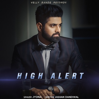 HIGH ALERT (feat. Jashan Dandiwal) - Single