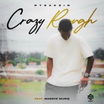 Ntsakzin - Crazy Rough (feat. Massve Musiq)