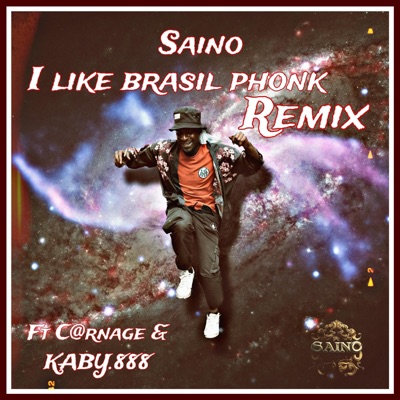 I love brasil phonk (feat. KABY.888, KidSilva 2.0 & C@rnage) [Remix Remastered] - Single