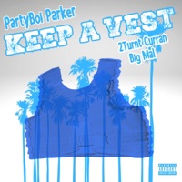 Keep A Vest (feat. Big Malc) - Single - Partyboi Parker & 2TurntCurran