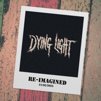 Dying Light (Re-Imagined) - Single - ChuggaBoom