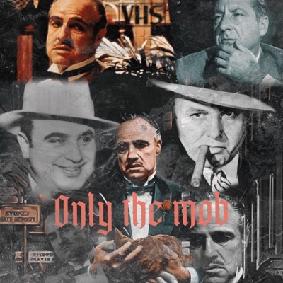 Only The Mob