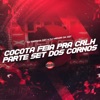 Cocota Feia pra Crlh - Parte Set dos Cornos - Single