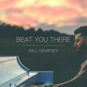 Cover art for Beat You There by Will Dempsey