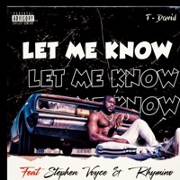 Let me know (feat. Stephen Voyce & Rhymino) - Single - T-David
