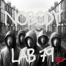 Nobody (feat. C.Facts, Manage, Bxrbarian, Menace Mendoza, C.O.N-Vers & Skirmish) LAB79SOUNDS