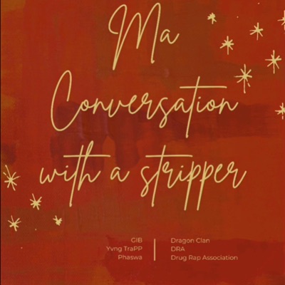 MY CONVERSATION WITH A STRIPPER - Single