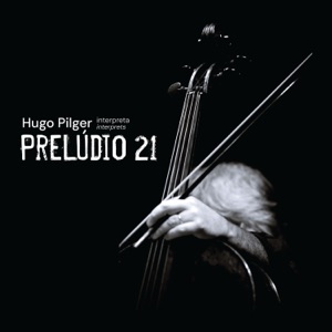 Hugo Pilger Interpreta Prelúdio 21