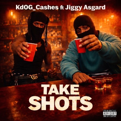 Take Shots (feat. Jiggy Asgard) - Single