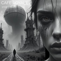 Stone Tears - Cafe Royale