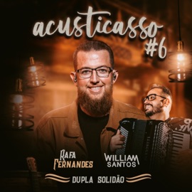 Dupla Solidão (Acusticasso #6) William Santos & Rafa Fernandes