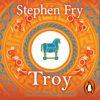 Troy - Stephen Fry