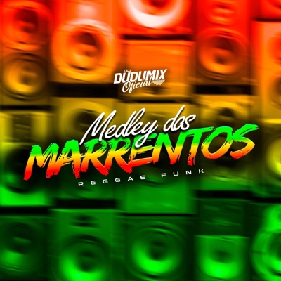 MEDLEY DOS MARRENTOS - REGGAE FUNK - Single