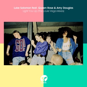 Light You Up (feat. Queen Rose & Amy Douglas) [The Louie Vega Mixes] - Single