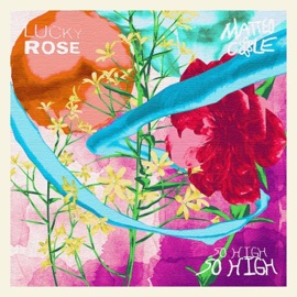 So High Lucky Rose & Matteo Cole