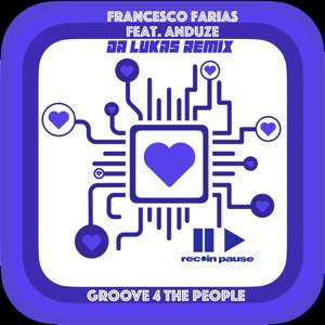 Groove 4 the People (Da Lukas Remix) [feat. Anduze] - EP