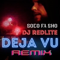 Deja Vu (feat. DJ Redlite) [Remix] - Single - Soco Fa Sho