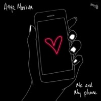 Me and My Phone - Single - Anya Marina