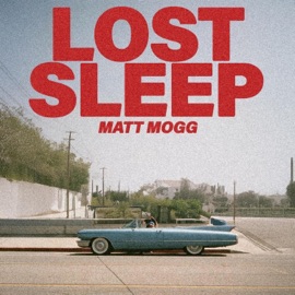 Lost Sleep Matt Mogg