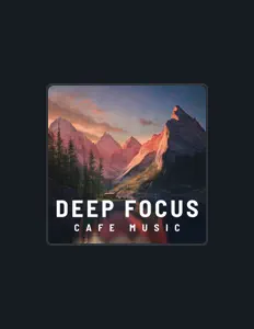 DEEP FOCUS CAFE MUSICを聴いたり、ミュージックビデオを鑑賞したり、経歴やツアー日程などを確認したりしましょう！