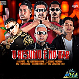 O Resumo É no Bar (feat. Eo Cifrão, Menor Do Gueto, CARLINHO TLGD & DJ CRUZ 081)