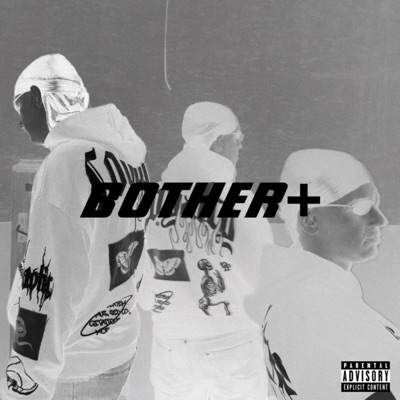 BOTHER+