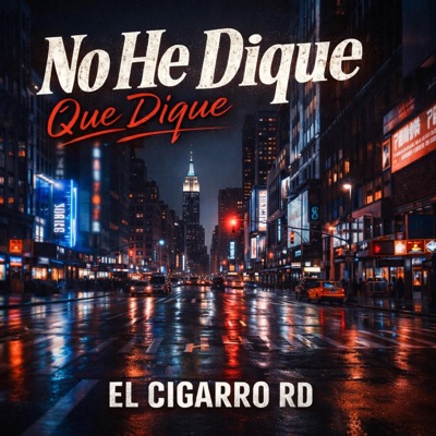 NO HE DIQUE QUE DIQUE - Single