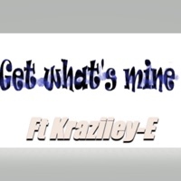 Get what is mine (feat. Kraziiey-E) - Single - eMeLJay Prosper