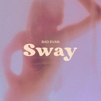 Sway - Single - Bad Evan & Ev V Frederick