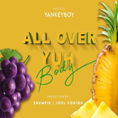 All over Yuh Body - Single