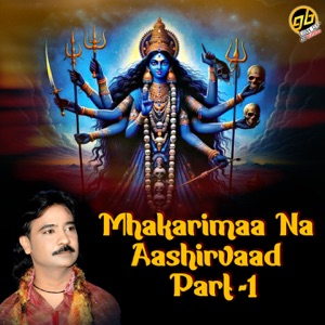 Mhakarimaa Na Aashirvaad, Pt. 1