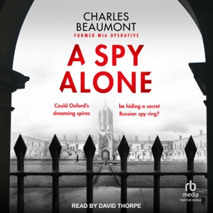 A Spy Alone (Oxford Spy Ring)