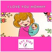 I Love You Mommy