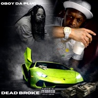 DEAD BROKE - Single - Oboy Da Plug
