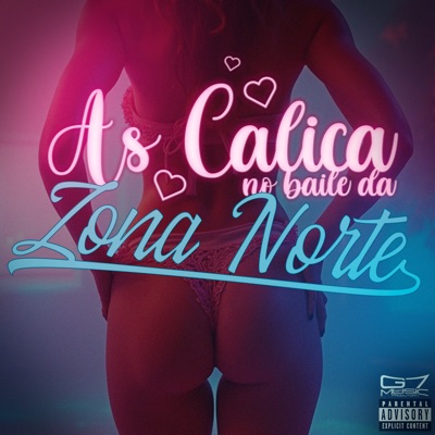 As Calica no Baile da Zona Norte (feat. MC MR BIM) - Single