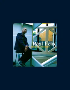 Listen to Paul Félix, watch music videos, read bio, see tour dates & more!