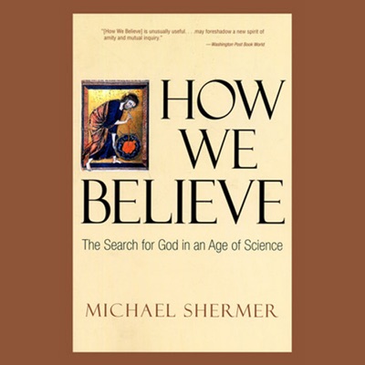 How We Believe: The Search for God in an Age of Science