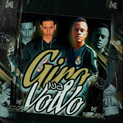 GIRO NA VOLVO (feat. MC 2D DO BG) - Single
