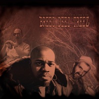 Breez Deez Treez - Breez Evahflowin