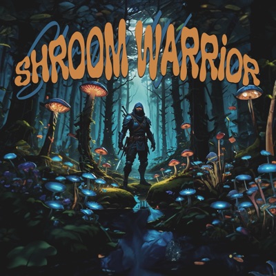 SHROOM WARRIOR