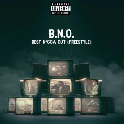 BNO freestyle (Best Nigga Out) - Single