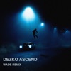 Ascend (Wade Remix) - Single