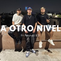 A Otro Nivel (feat. Pechas 821) - Single - LA REAL S.T.