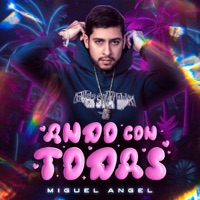 Ando Con Todas - Single - Miguel Angel
