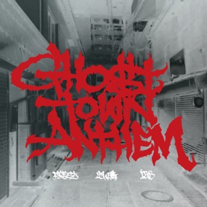 Ghost Town Anthem - Single